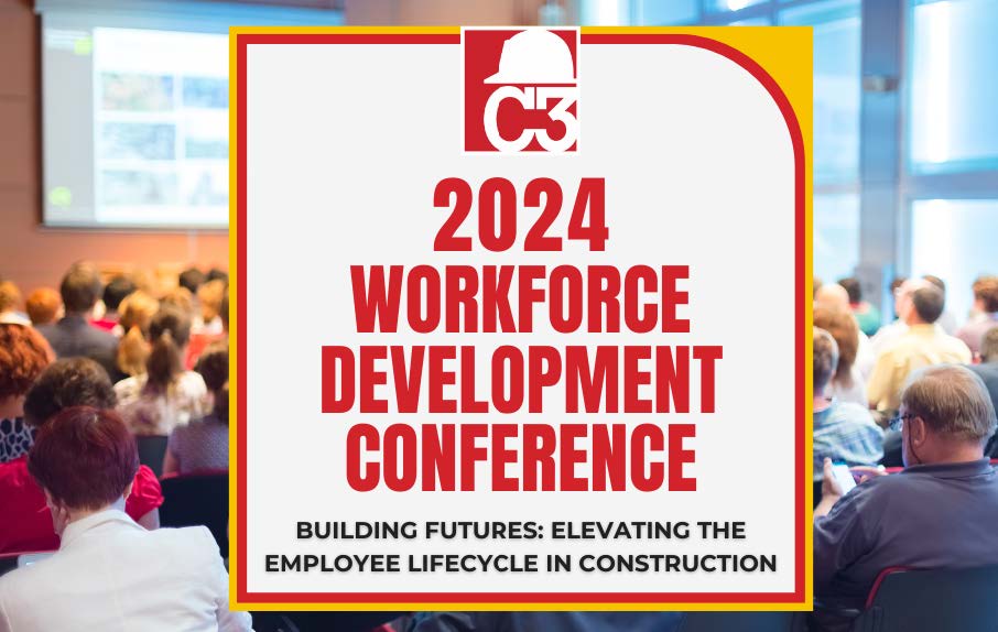 2024 C3 Workforce Development Conference Construction Career 2024 C3 Workforce Development Conference Construction Career